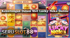 Keuntungan Dalam Slot Lucky Neko Online